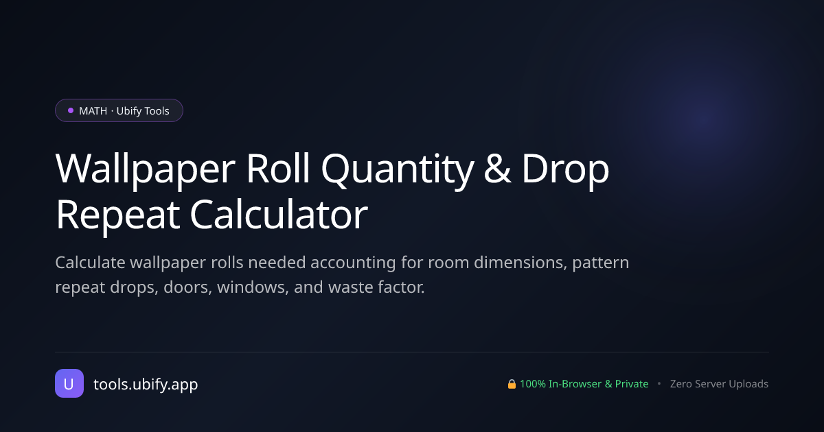 Wallpaper Roll Calculator — Pattern Repeat & S | Ubify Tools